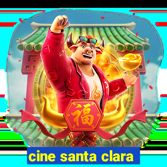 cine santa clara